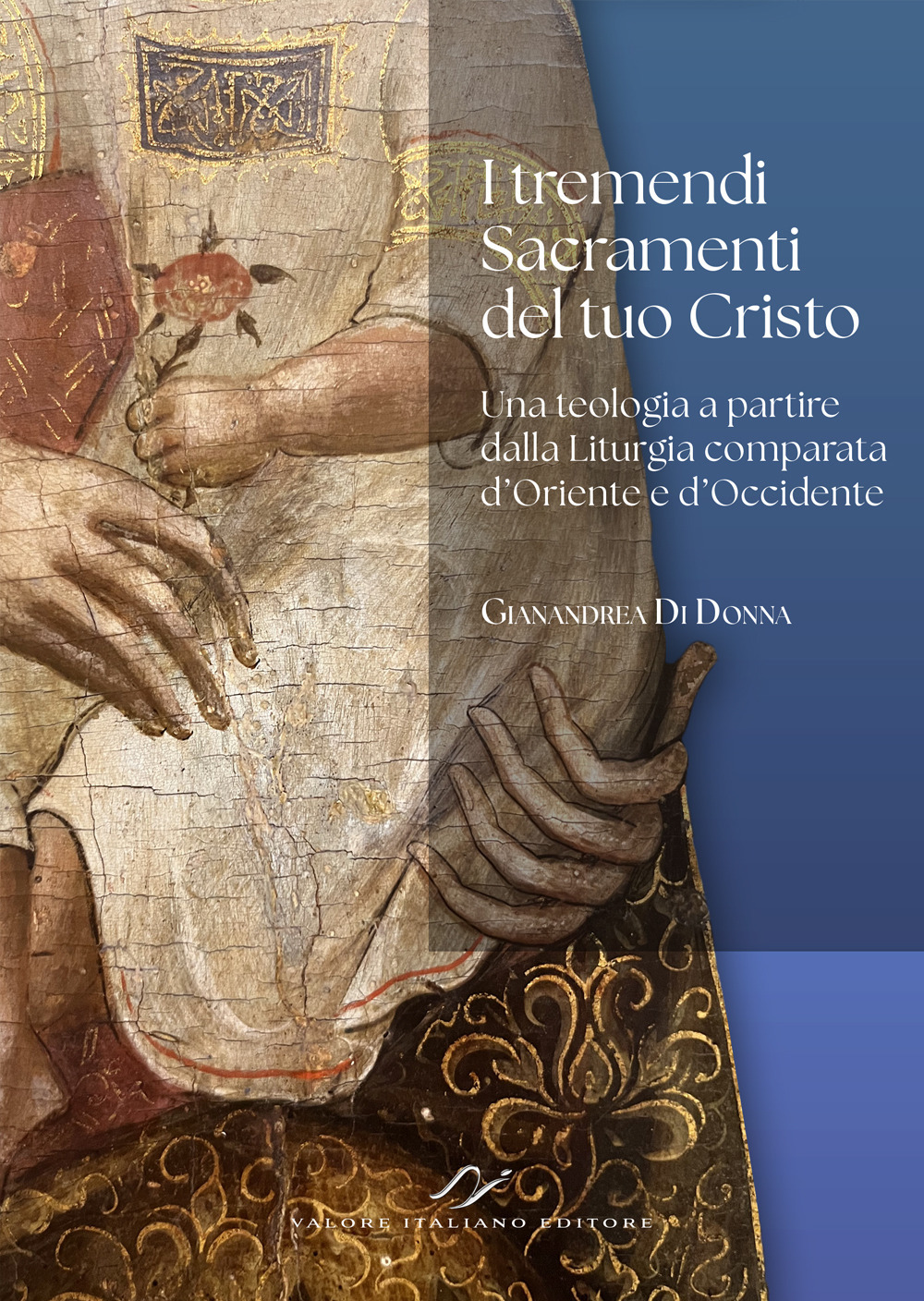 I tremendi Sacramenti del tuo Cristo. Una teologia a partire …