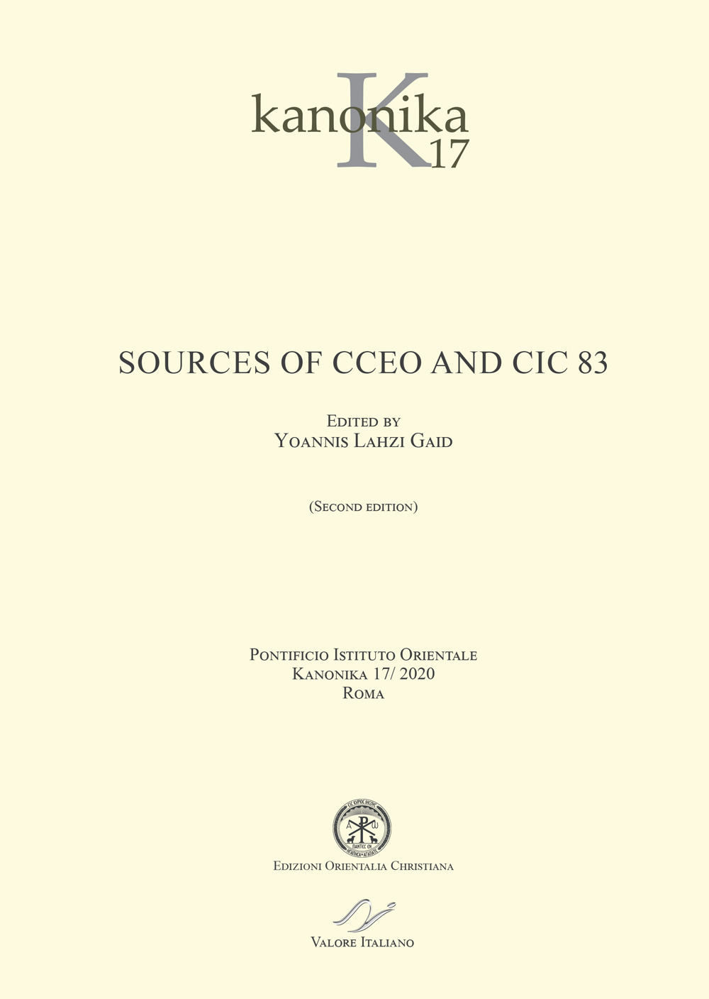 Kanonika. Vol. 17: Sources of CCEO and CIC 83. Ediz. …