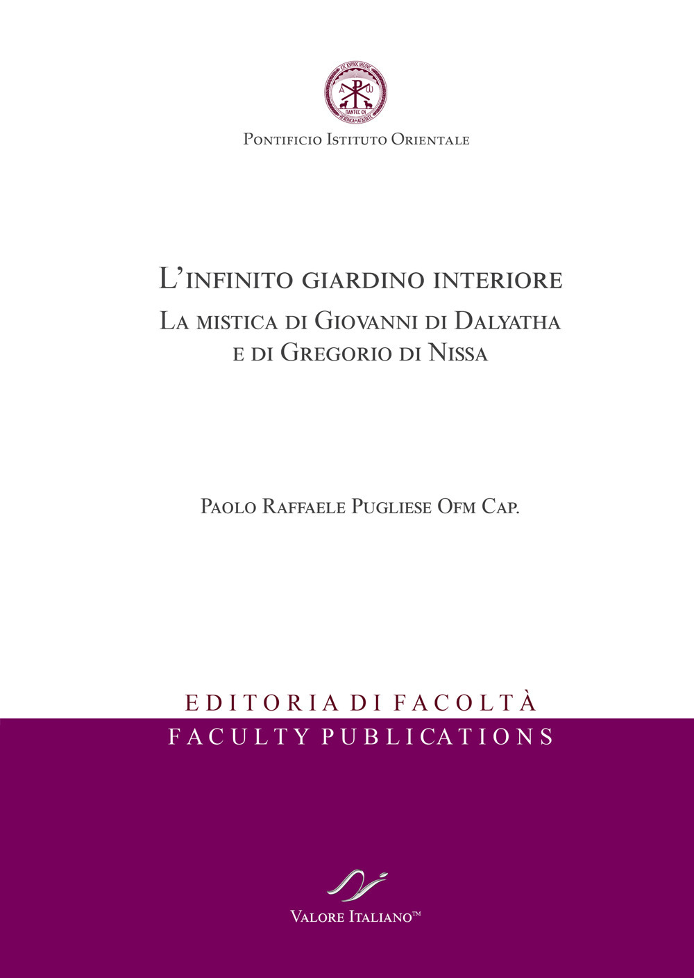 L'infinito giardino interiore. La mistica di Giovanni di Dalyatha e …