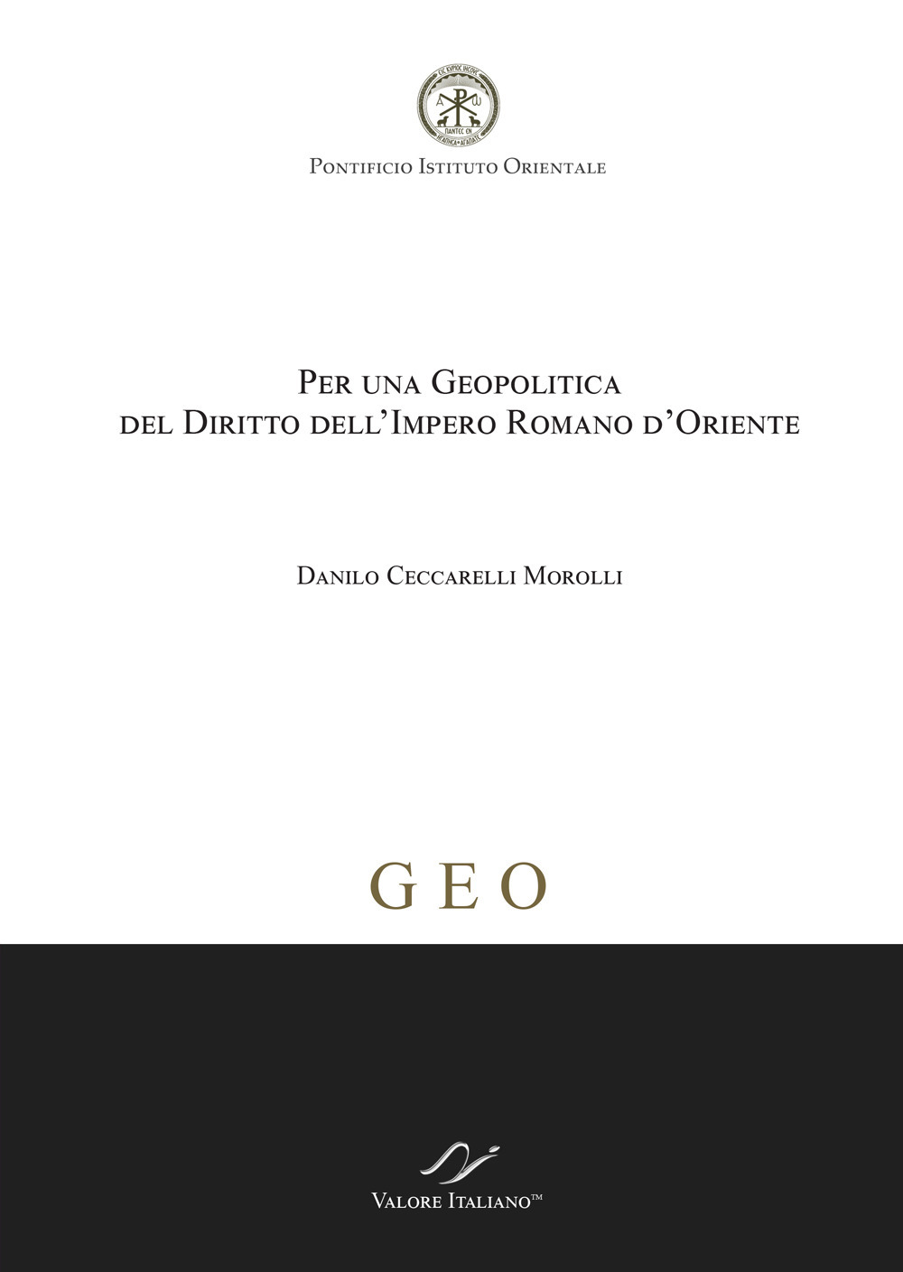 Per una geopolitica del diritto dell’Impero Romano d’Oriente