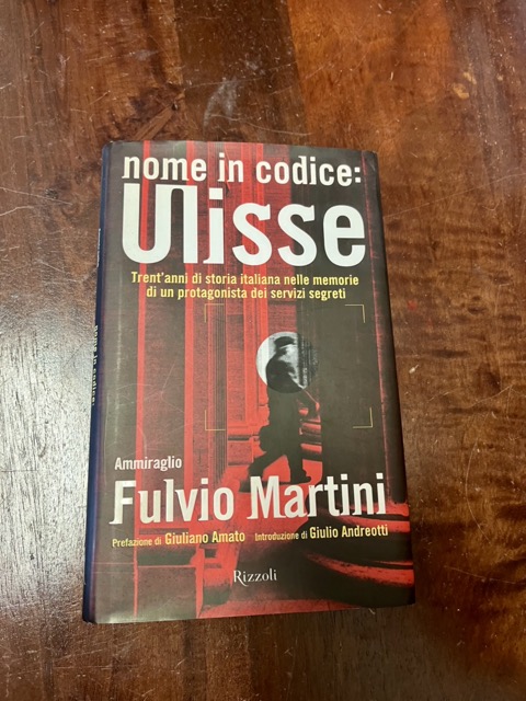 Nome in codice Ulisse. Trent'anni di storia italiana nelle memorie …