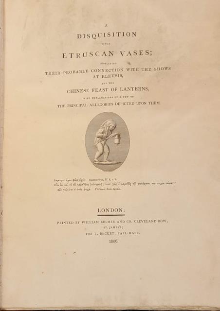 A DISQUISITION UPON ETRUSCAN VASES. Displaying their Probable Connection with …