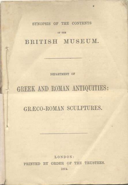 A GUIDE TO THE GRÆCO - ROMAN SCULPTURES. British Museum, …