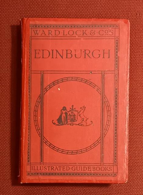 A PICTORIAL DESCRIPTIVE GUIDE TO EDIMBURGH AND ITS ENVIRONS. With …