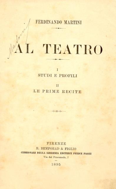AL TEATRO. Studi e profili; Le prime recite.