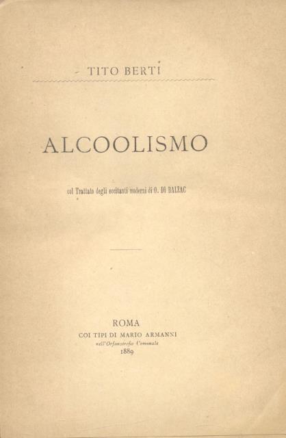ALCOOLISMO. Col Trattato degli eccitanti moderni di O. Di Balzac.