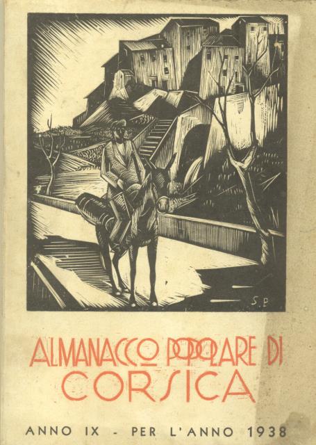 ALMANACCO POPOLARE DI CORSICA PER L'ANNO 1938. Anno nono, sessantottesimo …