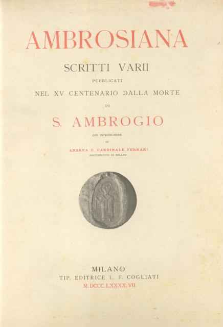 AMBROSIANA. Scritti varii pubblicati nel XV centenario dalla morte di …