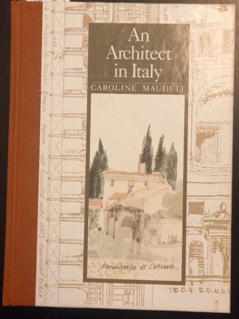 AN ARCHITECT IN ITALY. With a forward by Sir Hugh …