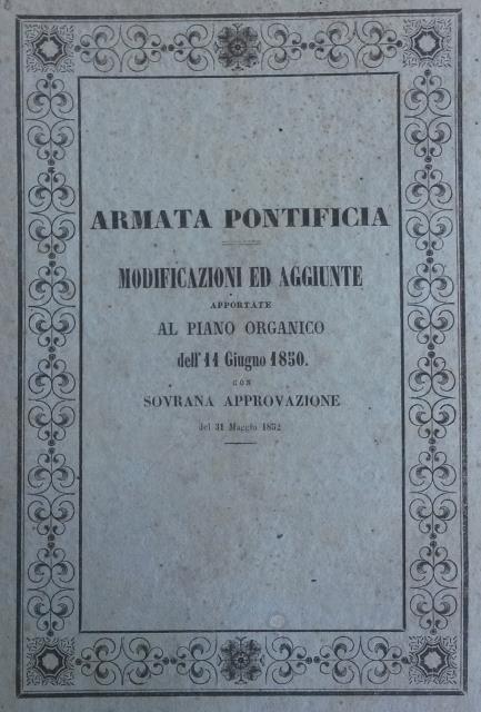 ARMATA PONTIFICIA. Modificazioni ed aggiunte apportate al piano organico dell'11 …
