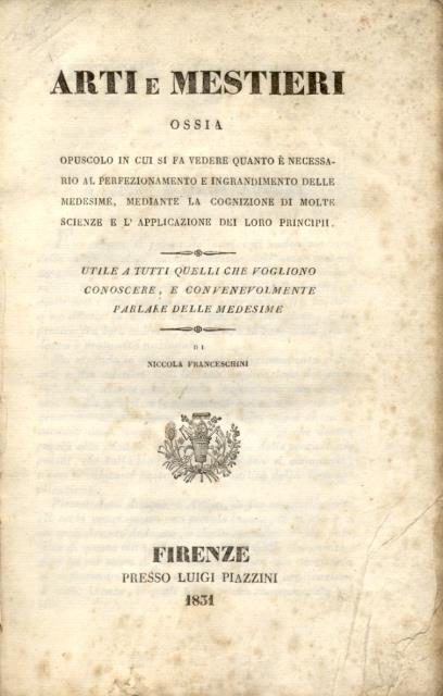 ARTI E MESTIERI. Ossia Opuscolo in cui si fa vedere …