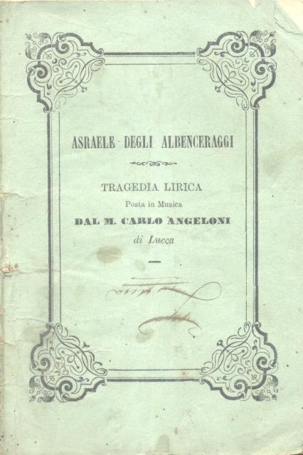 ASRAELE DEGLI ALBENCERAGGI (1902). Tragedia lirica di Giacomo Sacchero. Libretto …