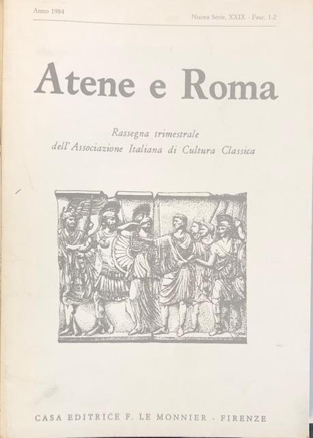 ATENE E ROMA. Rassegna trimestrale dell'Associazione Italiana di cultura classica. …