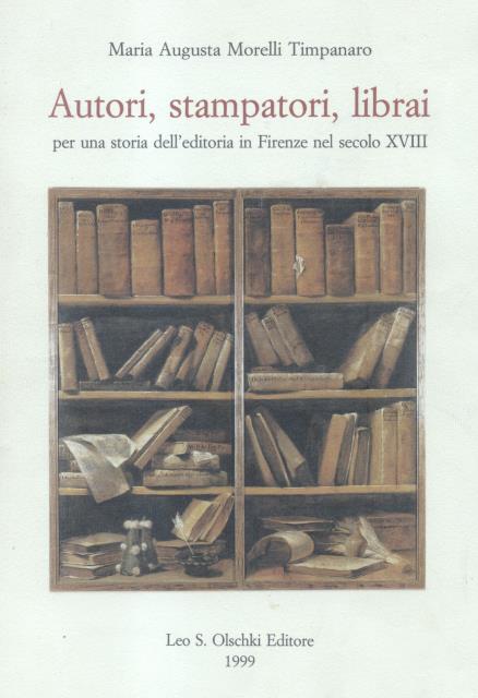 AUTORI, STAMPATORI, LIBRAI. Per una storia dell'editoria in Firenze nel …