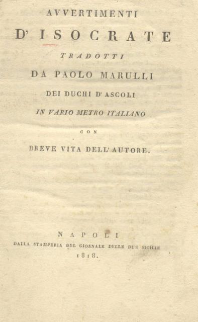 AVVERTIMENTI D'ISOCRATE TRADOTTI IN VARIO METRO ITALIANO. Con breve vita …
