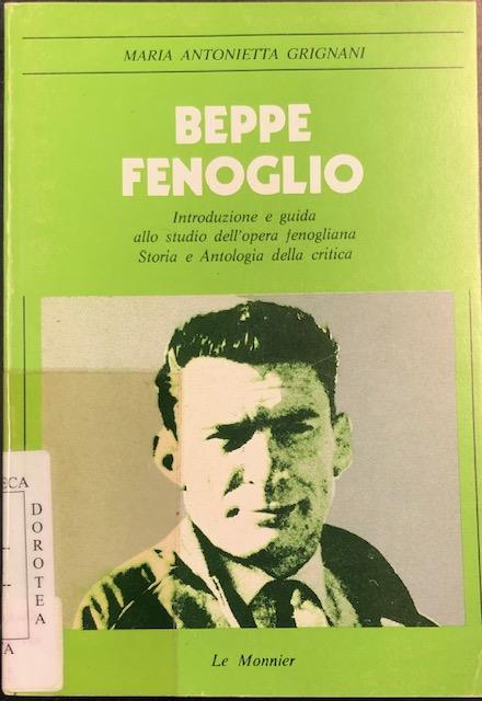 BEPPE FENOGLIO. Introduzione e guida allo studio dell'opera fenogliana. Storia …
