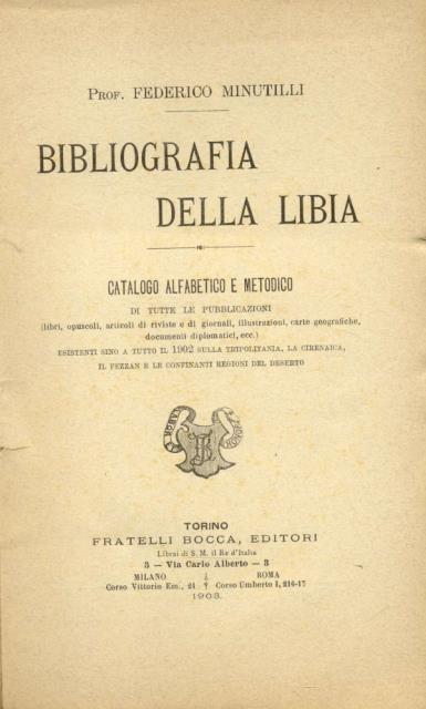 BIBLIOGRAFIA DELLA LIBIA. Catalogo alfabetico e metodico di tutte le …