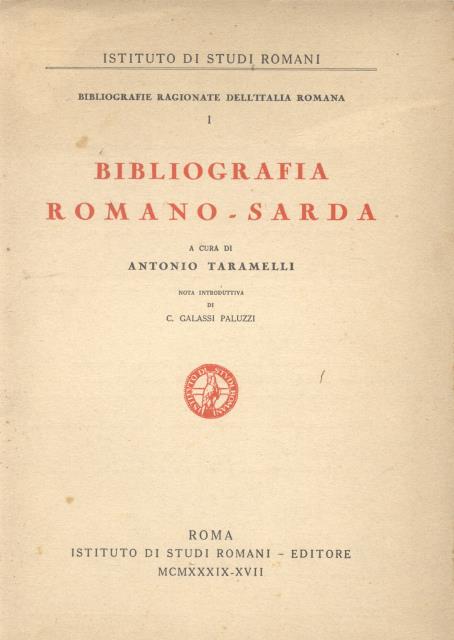 BIBLIOGRAFIA ROMANO - SARDA. Nota introduttiva di C. Galassi Paluzzi.