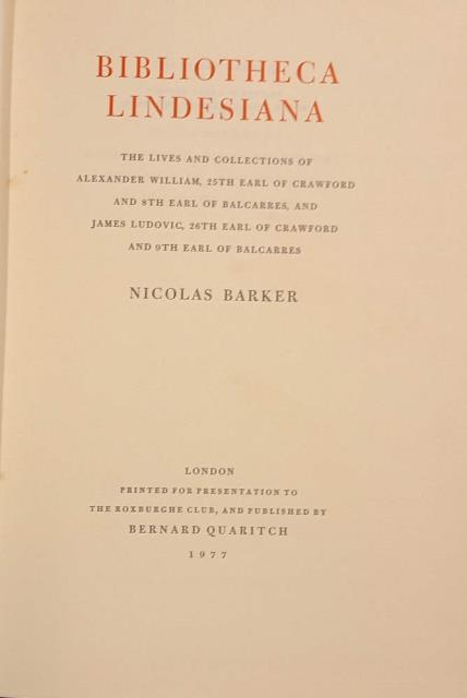 BIBLIOTHECA LINDESIANA. The Lives and Collections of Alexander William, 25th …
