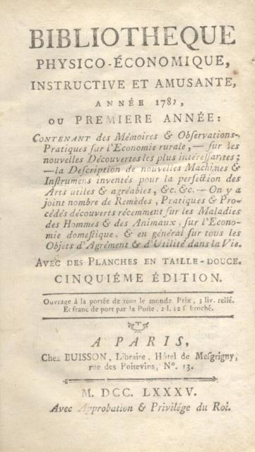 BIBLIOTHEQUE PHYSICO - ÉCONOMIQUE, INSTRUCTIVE ET AMUSANTE, 1782-1786. Contenant des …