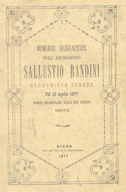 BIOGRAFIA DELL'ARCIDIACONO SALLUSTIO BANDINI PATRIZIO SENESE. Per Memoria a sì …