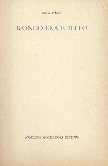 BIONDO ERA E BELLO.