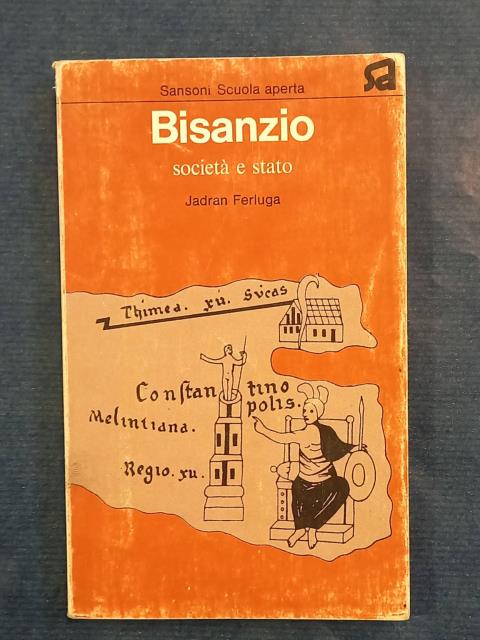 BISANZIO. Società e stato.