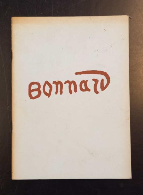 BONNARD. Catalogo della Mostra. Nice, Musée des Ponchettes, 1955.