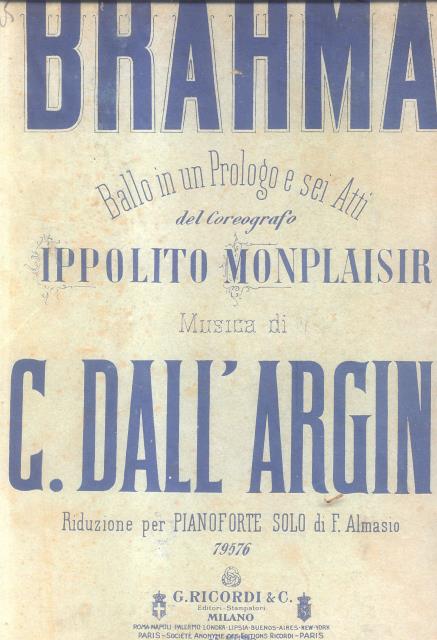 BRAHMA (1868). Ballo in un Prologo e sei Atti del …