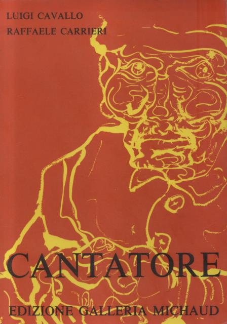 CANTATORE. Con poesie di Raffaele Carrieri.