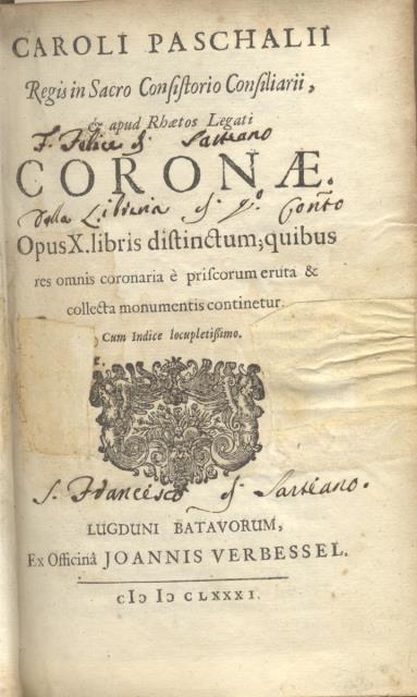 CAROLI PASCHALII REGIS IN SACRO CONSISTORIO CONSILIARII, ET APUD RHAETOS …