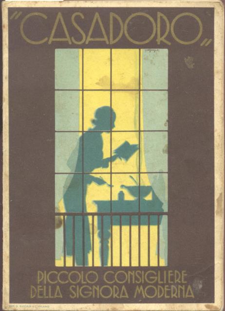 CASADORO. Piccolo consigliere della signora moderna. Omaggio della Compagnia Italiana …