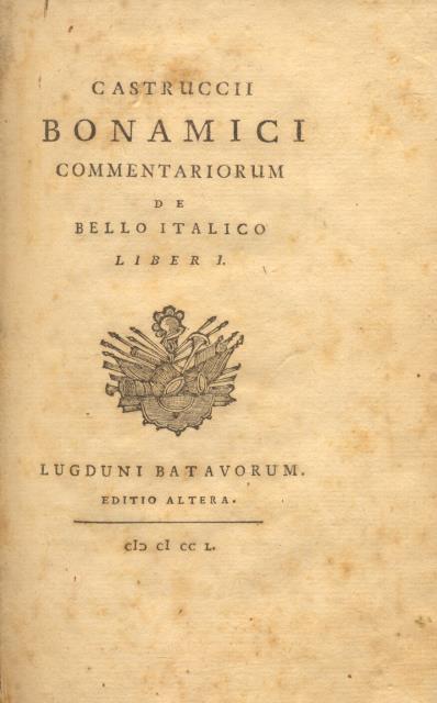 CASTRUCCII BONAMICI COMMENTARIORUM DE BELLO ITALICO / CASTRUCCII BONAMICI DE …