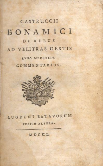CASTRUCCII BONAMICI DE REBUS AD VELITRAS GESTIS ANNO MDCCXLIV. Commentarius. …