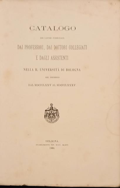 CATALOGO DEI LAVORI PUBBLICATI DAI PROFESSORI, DAI DOTTORI COLLEGIATI E …
