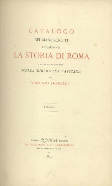 CATALOGO DEI MANOSCRITTI RIGUARDANTI LA STORIA DI ROMA. Che si …