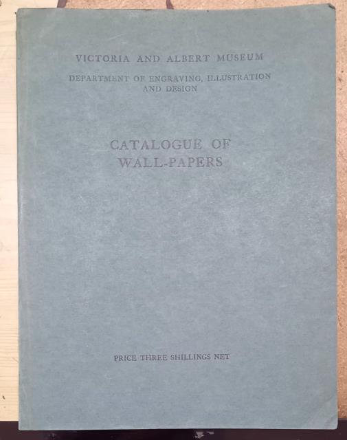 CATALOGUE OF WALL - PAPERS. Catalogo della mostra. Victoria and …