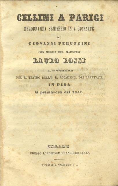 CELLINI A PARIGI (1845). Melodramma semiserio in quattro giornate di …