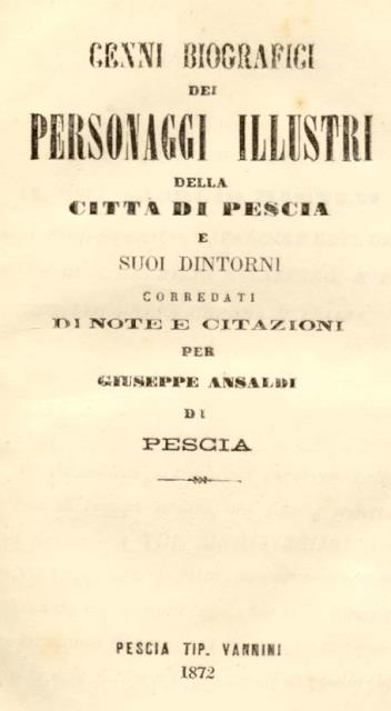 CENNI BIOGRAFICI DEI PERSONAGGI ILLUSTRI DELLA CITTÀ DI PESCIA E …