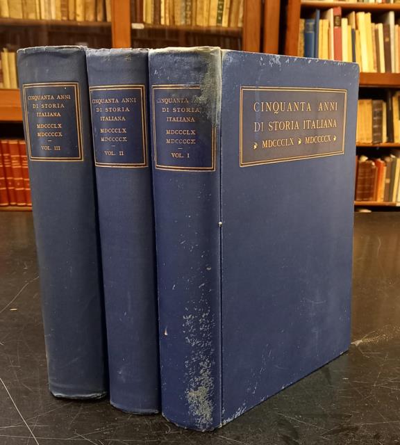 CINQUANTA ANNI DI STORIA ITALIANA, 1861-1910. Pubblicazione fatta sotto gli …