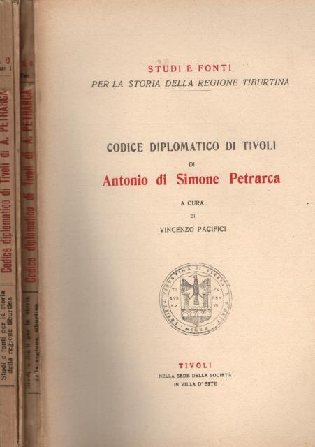 CODICE DIPLOMATICO DI TIVOLI DI ANTONIO SIMONE PETRARCA. Parte prima.
