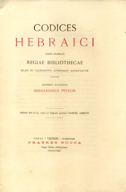 CODICES HEBRAICI. Manu exarati Regiae Bibliothecae quae in Taurinensi Athenaeo …