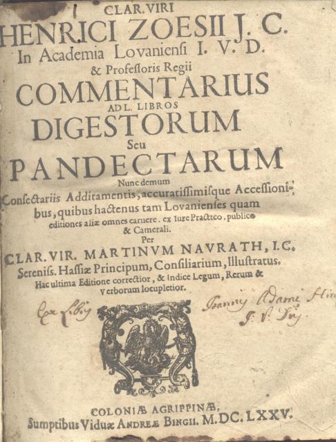 COMMENTARIUS AD L.LIBROS DIGESTORUM SEU PANDECTARUM. Nunc demum Consectariis Additamentis, …