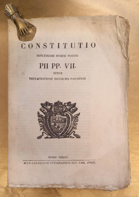 CONSTITUTIO SANCTISSIMI DOMINI NOSTRI PII PP.VII SUPER RESTAURATIONE REGIMINIS PONTIFICIIS. …