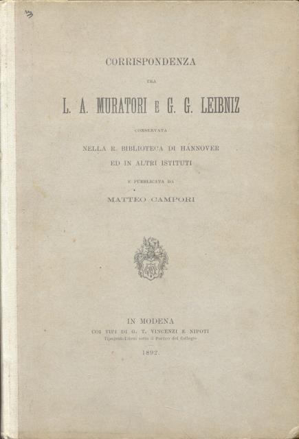 CORRISPONDENZA TRA L.A. MURATORI E G.G. LEIBNIZ. Conservata nella R. …