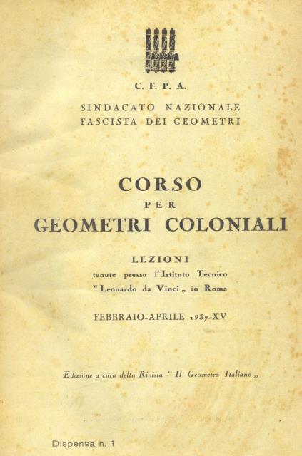 CORSO PER GEOMETRI COLONIALI. Lezioni tenute presso l'Istituto Tecnico "Leonardo …