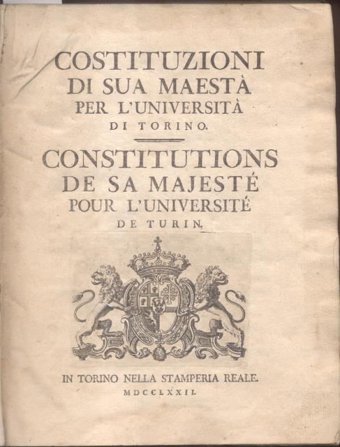 COSTITUZIONI DI SUA MAESTA' PER L'UNIVERSITA' DI TORINO. Constitutions de …