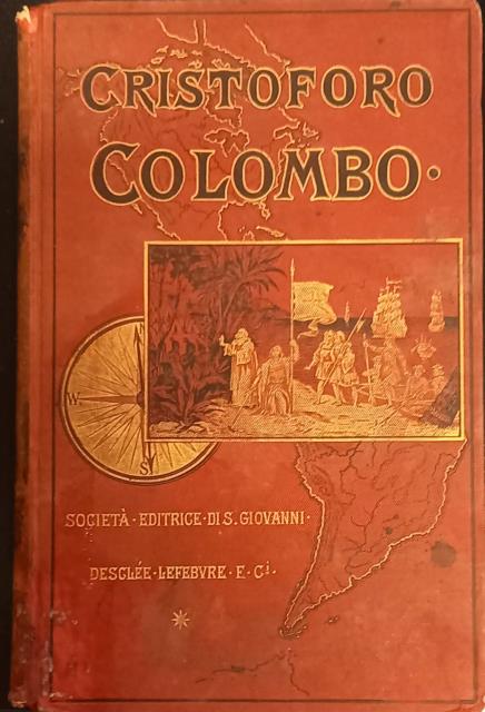 CRISTOFORO COLOMBO E LA SCOPERTA DELL'AMERICA. Presentati al popolo italiano …