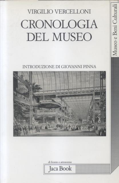 CRONOLOGIA DEL MUSEO. Introduzione di Giovanni Pinna.