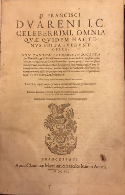 D. Francisci Duareni i.c. celeberrimi, omnia quae quidem hactenus edita …